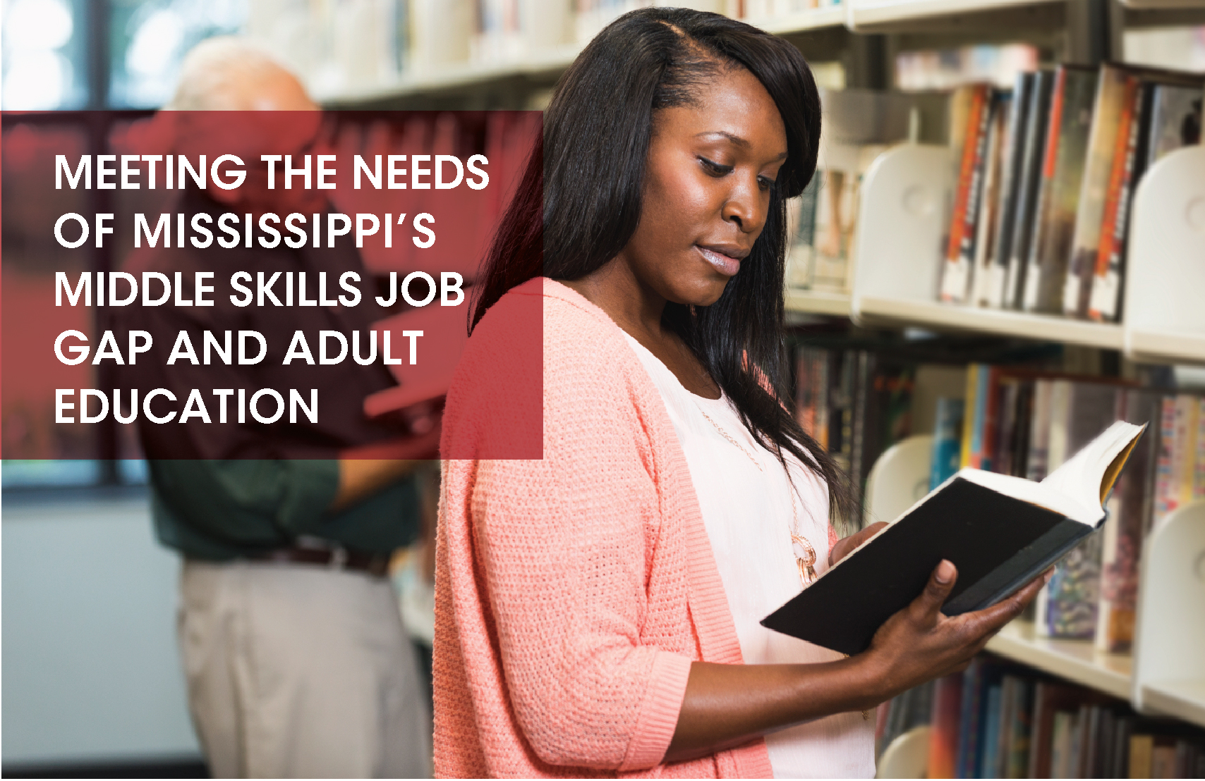 410x266_Meeting the needs of Mississippi¹s Middle Skills Job Gap and Adult Education