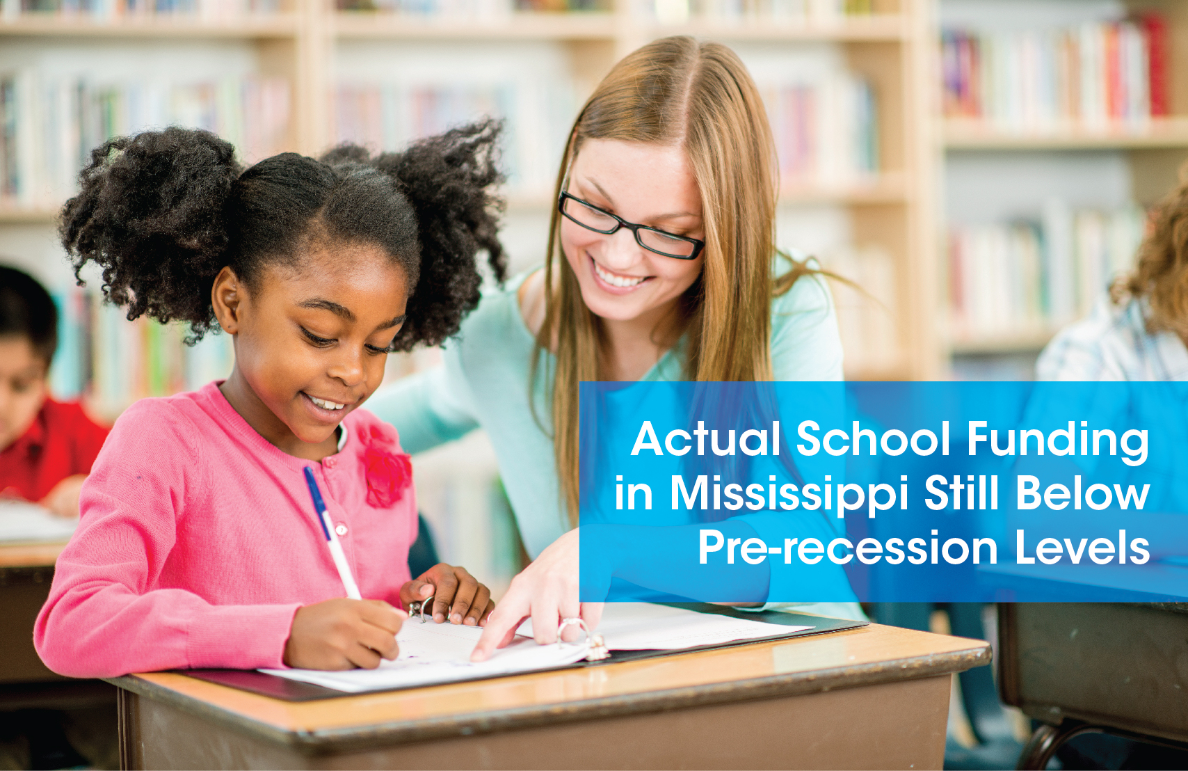 Actual School Funding in Mississippi Still Below Pre-recession Levels-01